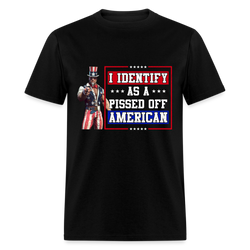 Identify as a Pissed Off American T-Shirt - black