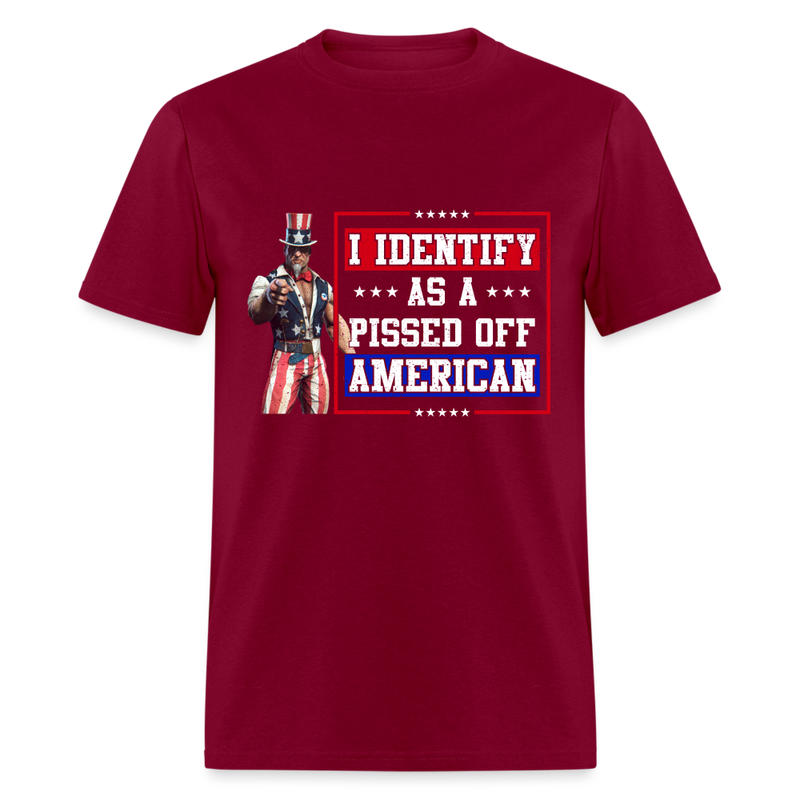 Identify as a Pissed Off American T-Shirt - burgundy