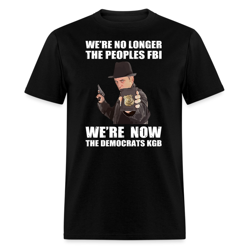We're No Longer The People's FBI T-Shirt - black