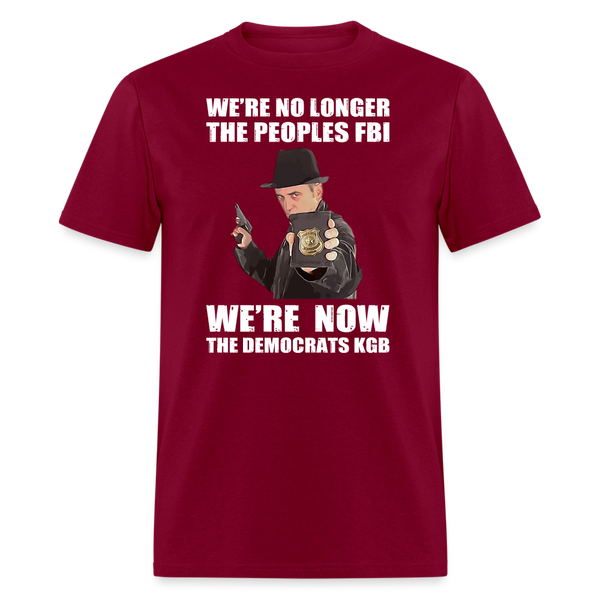 We're No Longer The People's FBI T-Shirt - burgundy