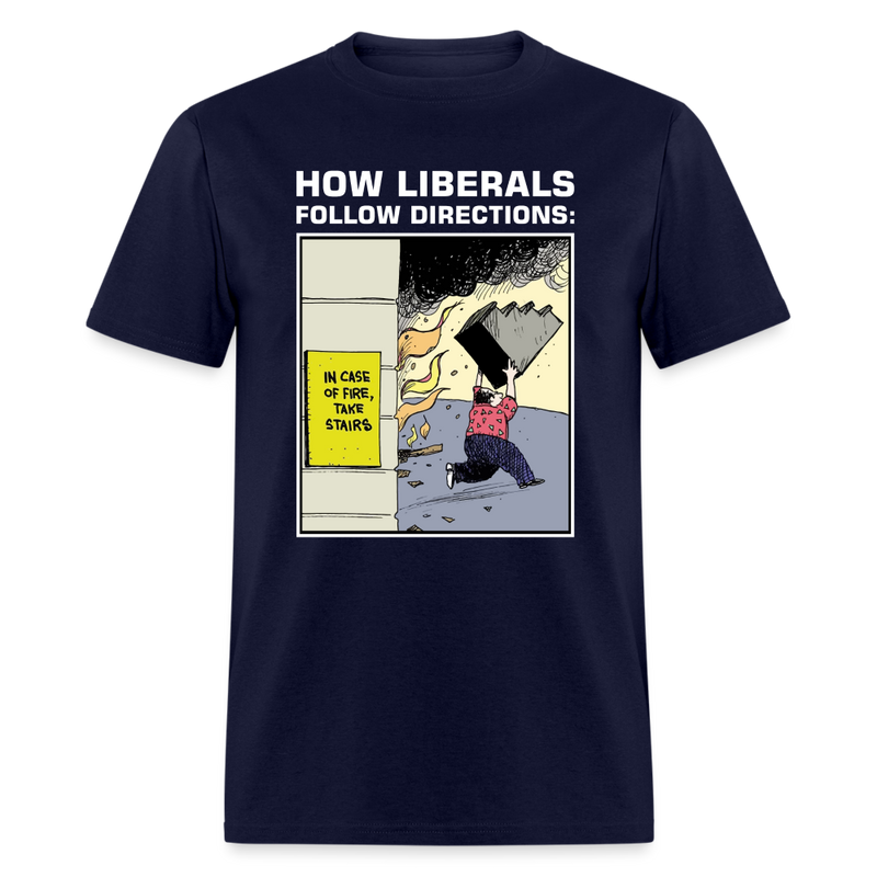 How Liberals Follow Directions T-Shirt - navy