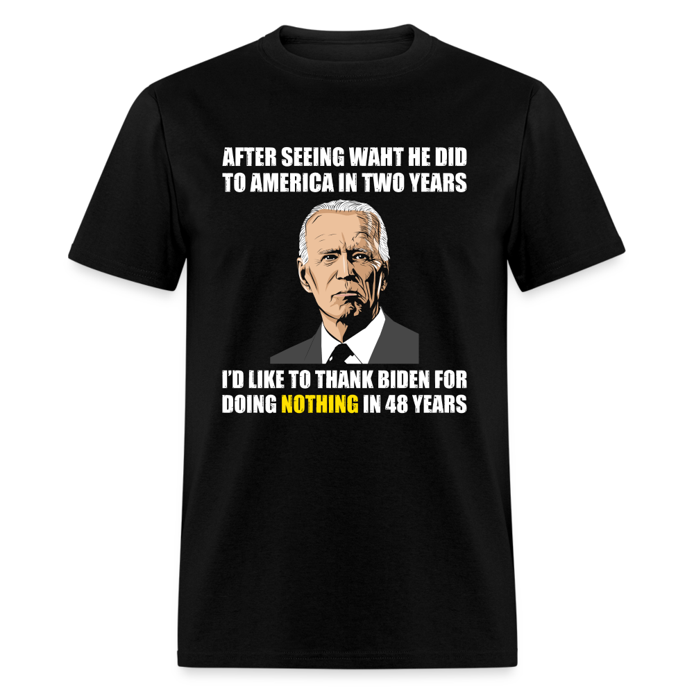 I Thank Biden For Doing Nothing T-Shirt - black
