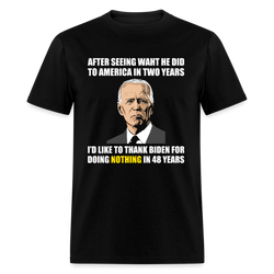 I Thank Biden For Doing Nothing T-Shirt - black