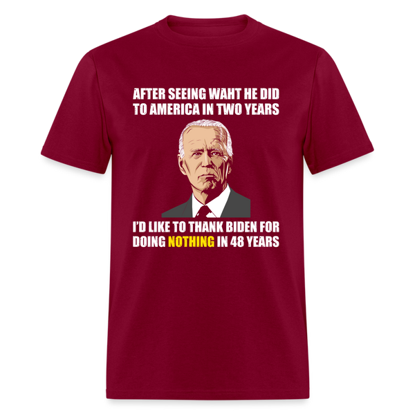 I Thank Biden For Doing Nothing T-Shirt - burgundy