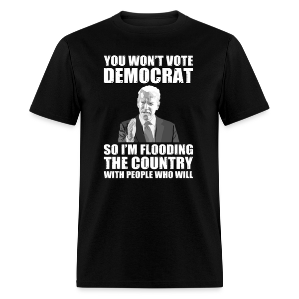 You Wont Vote Democrat T-Shirt - black
