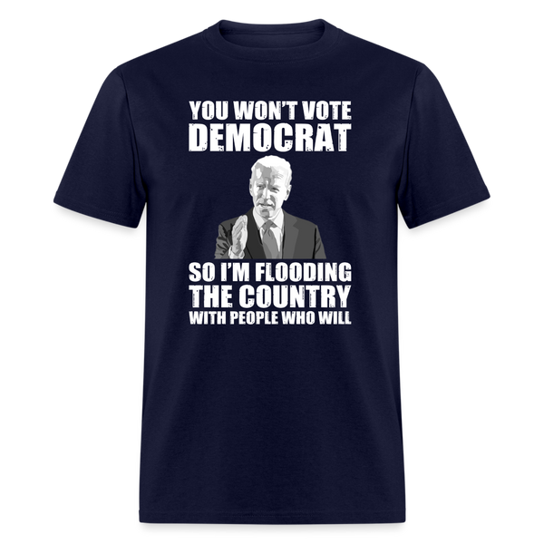 You Wont Vote Democrat T-Shirt - navy