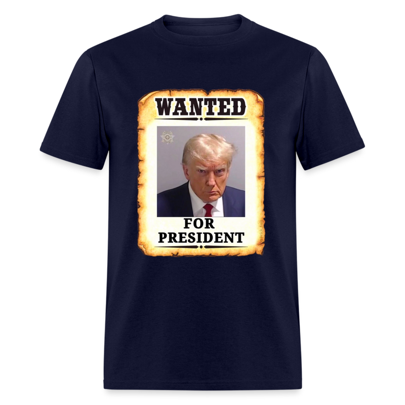 Wanted For President T Shirt - navy