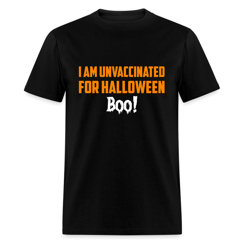 I Am Unvaccinated For Halloween T-Shirt - black