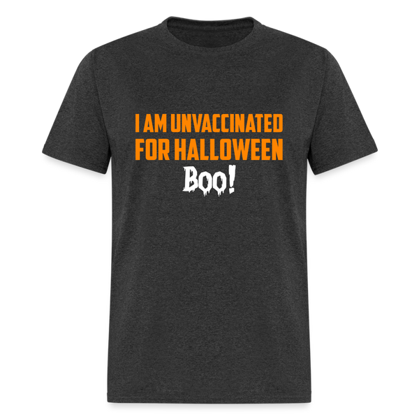 I Am Unvaccinated For Halloween T-Shirt - heather black