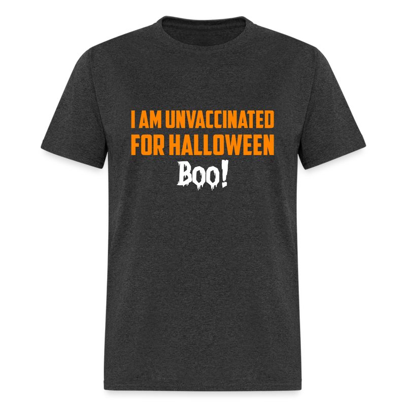 I Am Unvaccinated For Halloween T-Shirt - heather black