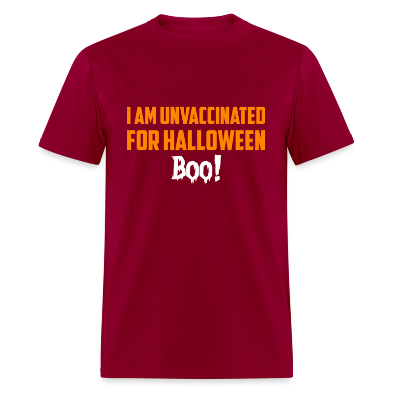 I Am Unvaccinated For Halloween T-Shirt - dark red