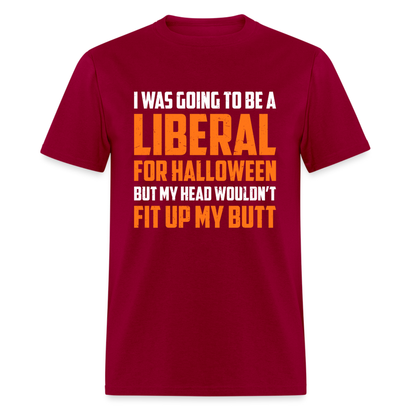 Liberal For Halloween T-Shirt - dark red