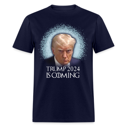 Trump 2024 Is Coming T-Shirt - navy