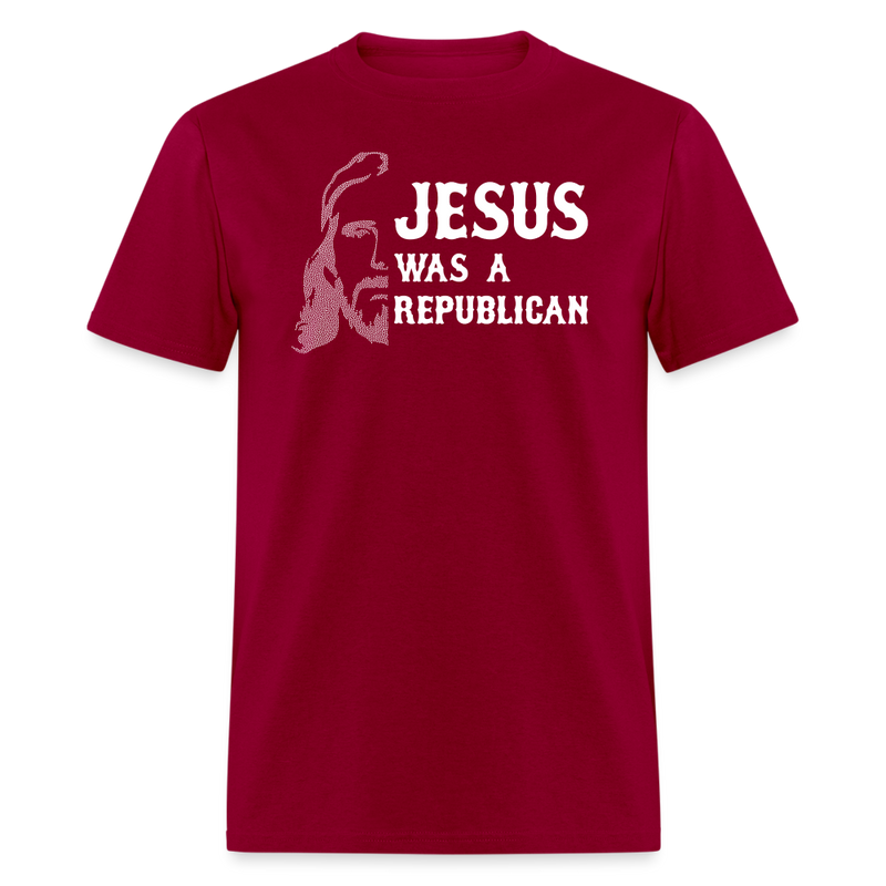 Jesus Was A Republican T-Shirt - dark red