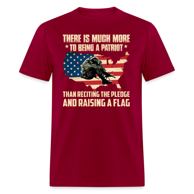 There Is So Much More To Being A Patriot T-Shirt - dark red