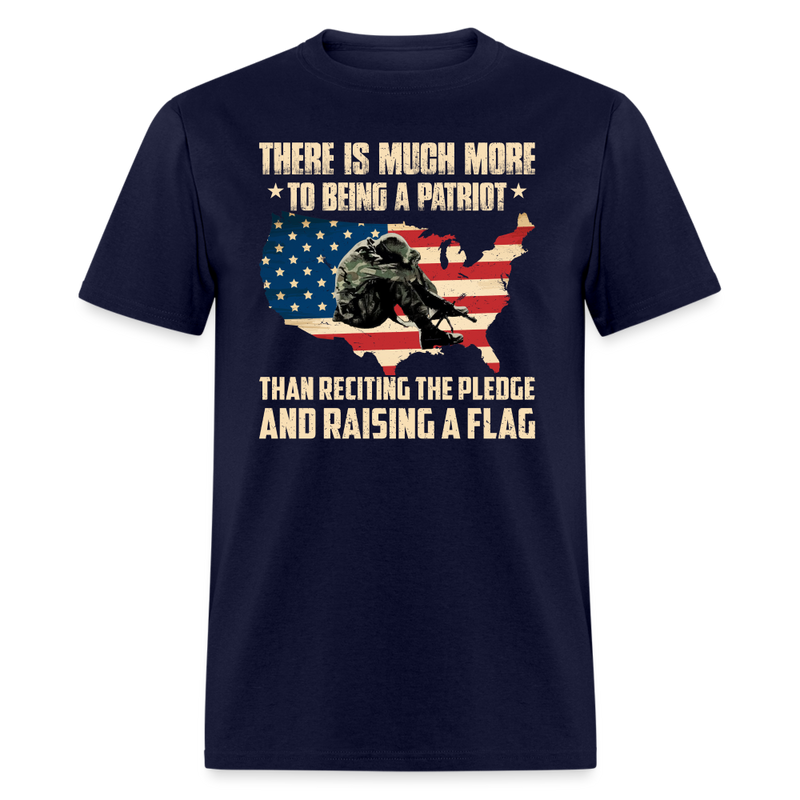 There Is So Much More To Being A Patriot T-Shirt - navy