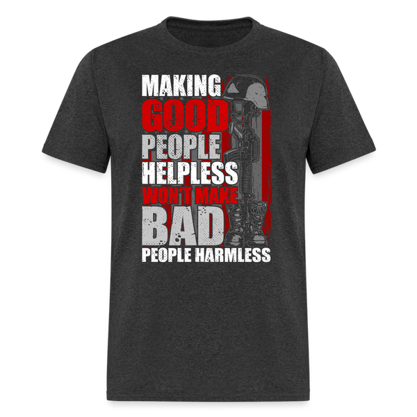 Making Good People Helpless T-Shirt - heather black