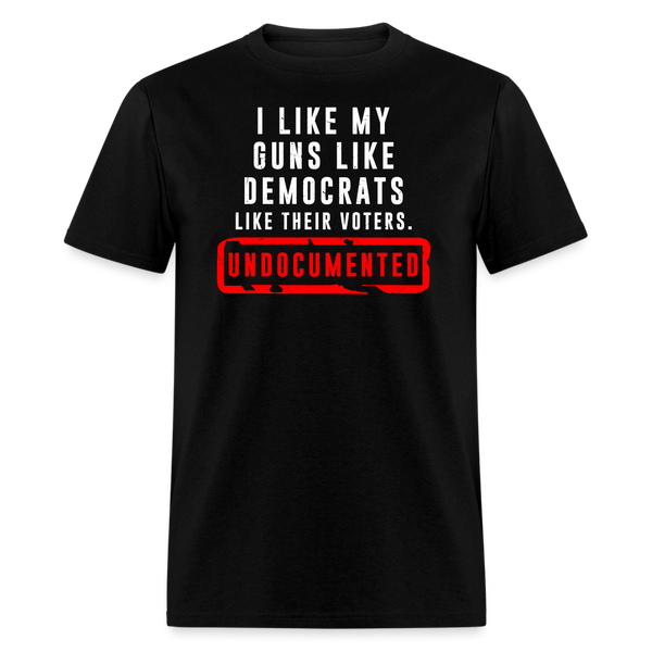 I Like My Guns Like Democrats T-Shirt - black