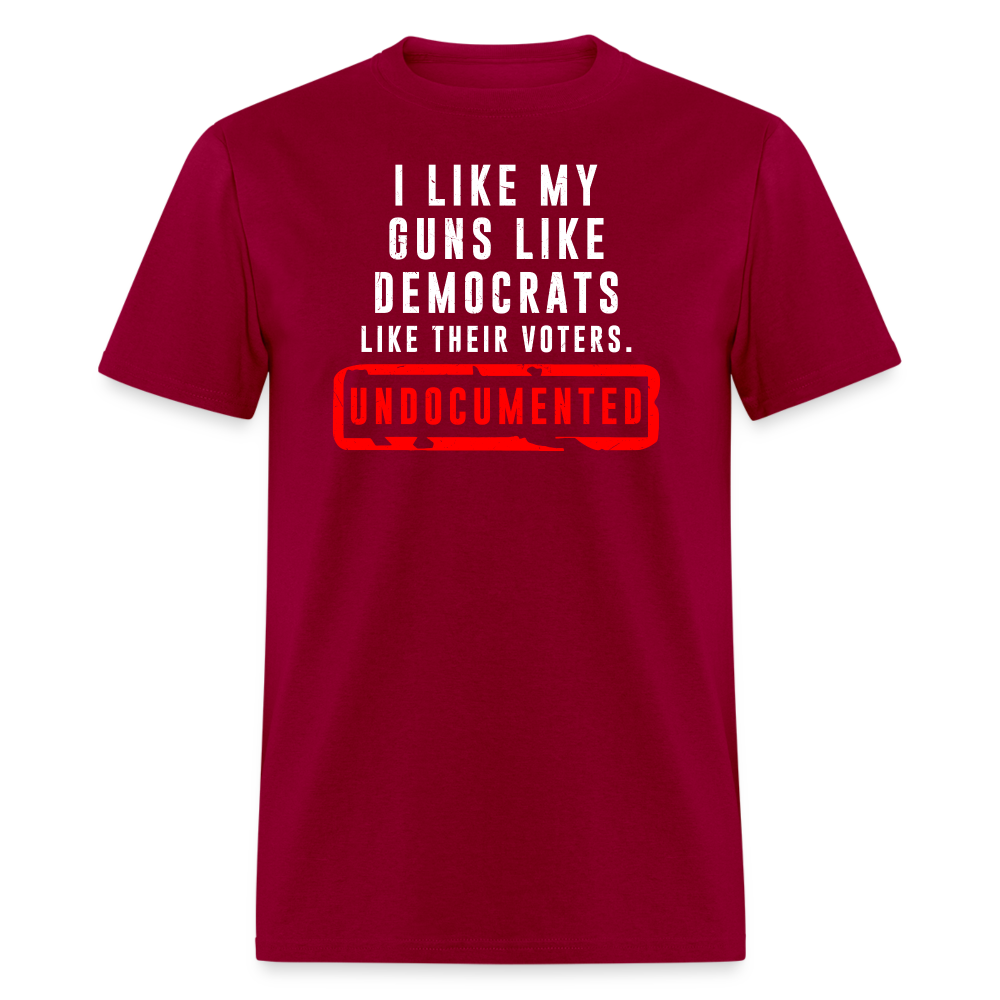 I Like My Guns Like Democrats T-Shirt - dark red