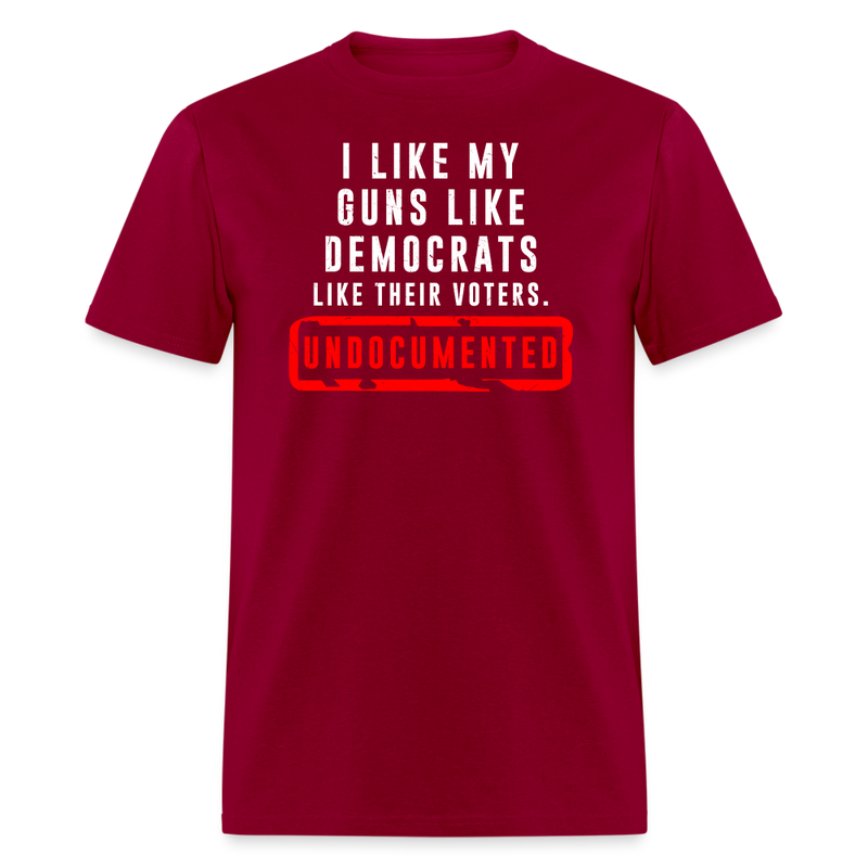 I Like My Guns Like Democrats T-Shirt - dark red
