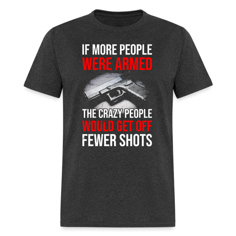 If More People Were Armed T-Shirt - heather black