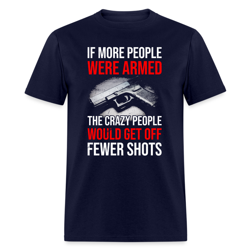 If More People Were Armed T-Shirt - navy