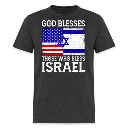 God Blesses Those Wo Bless Israel T-Shirt - heather black