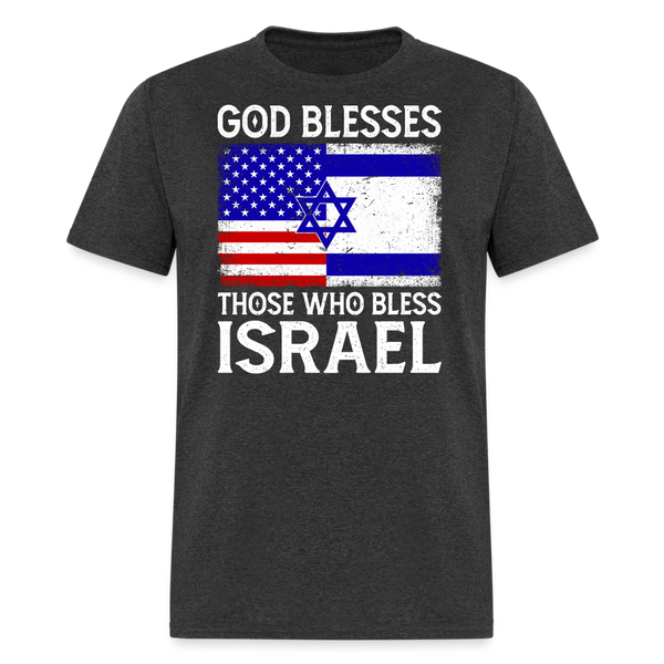 God Blesses Those Wo Bless Israel T-Shirt - heather black