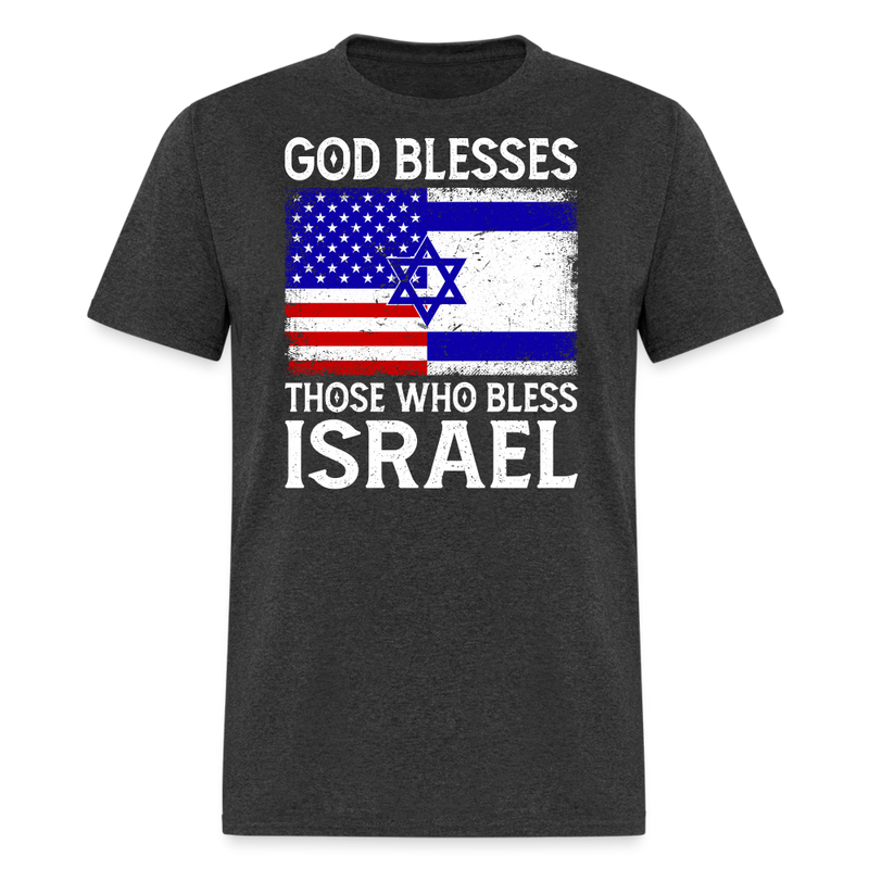 God Blesses Those Wo Bless Israel T-Shirt - heather black