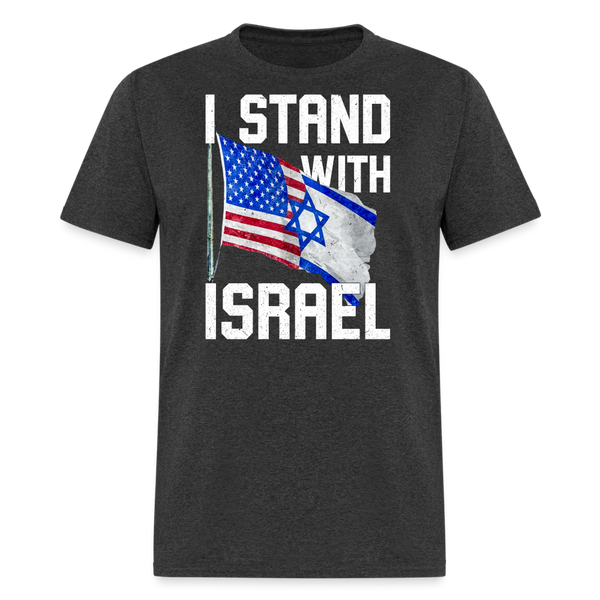 I Stand With Israel T-Shirt - heather black
