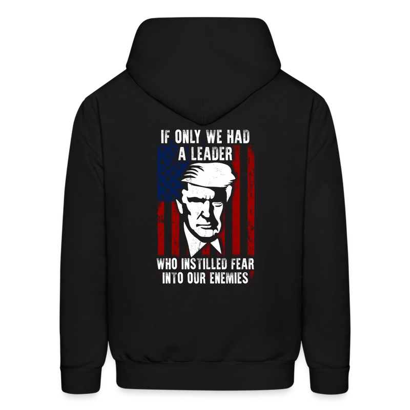 If Only We Had A Leader Hoodie - black