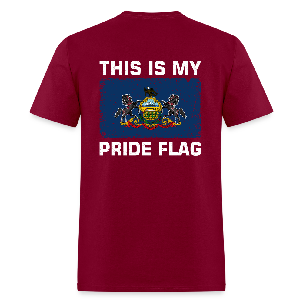 This Is My Pride Flag - Pennsylvania  T-Shirt - burgundy