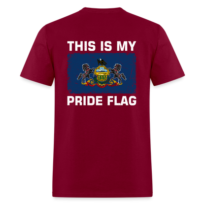 This Is My Pride Flag - Pennsylvania  T-Shirt - burgundy