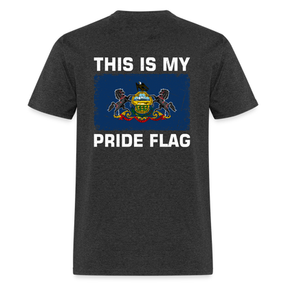 This Is My Pride Flag - Pennsylvania  T-Shirt - heather black