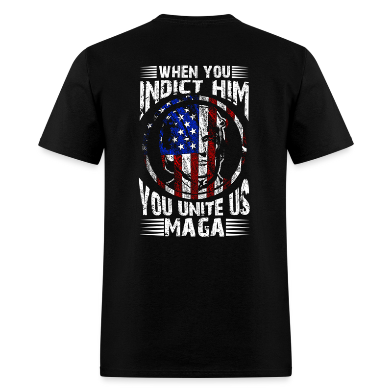 When You Indict Him T Shirt 4 - black