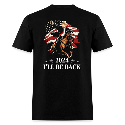 2024 I'll Be Back T Shirt - black