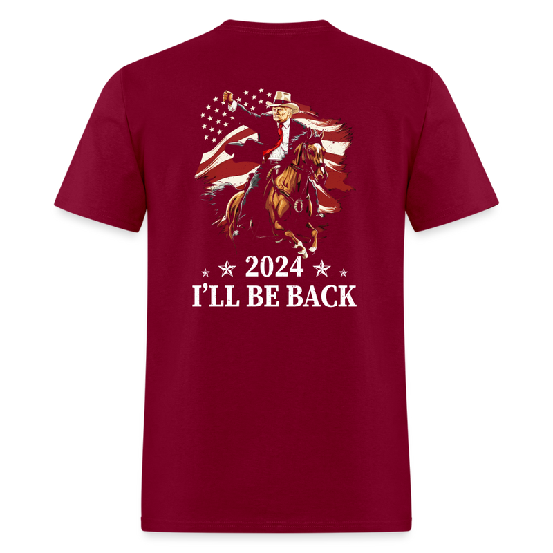 2024 I'll Be Back T Shirt - burgundy