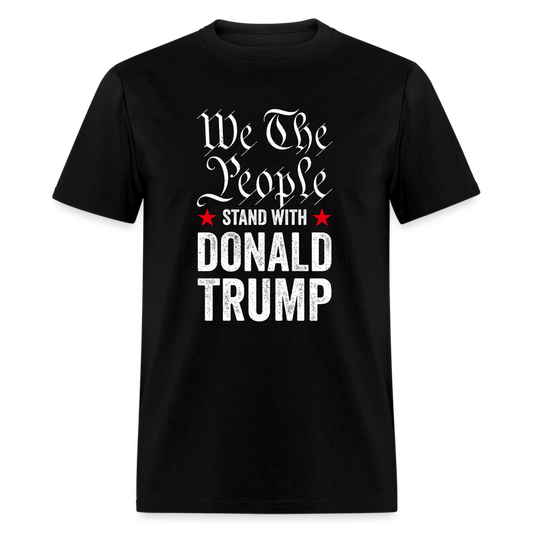 We The People Stand With Donald Trump 2 - black
