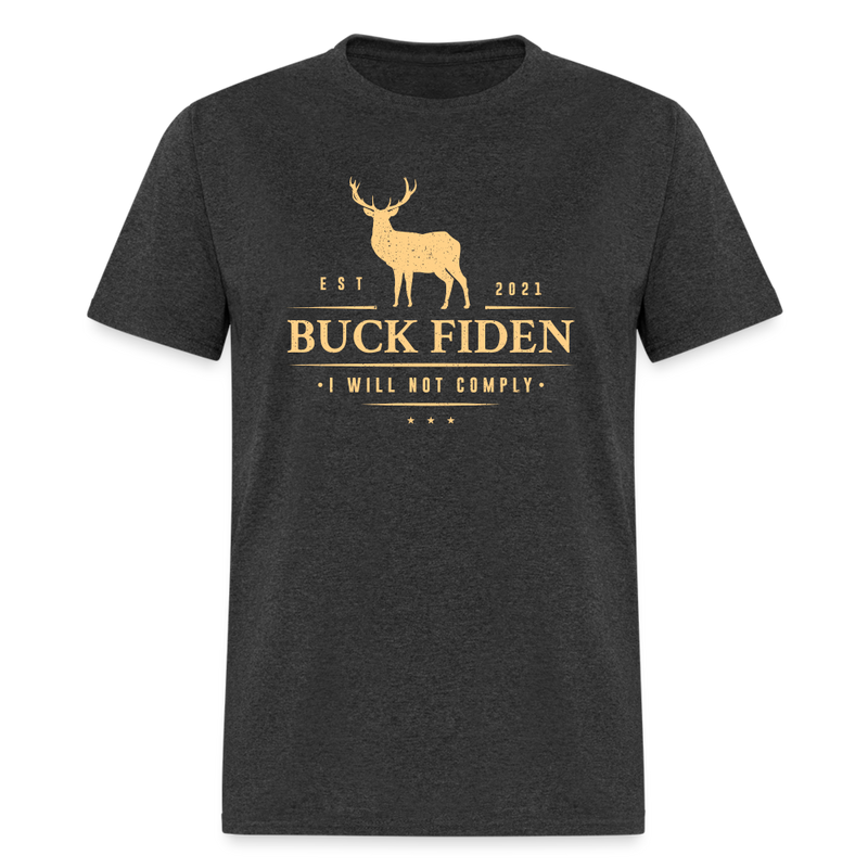 Buck Fiden I Will Not Comply - heather black