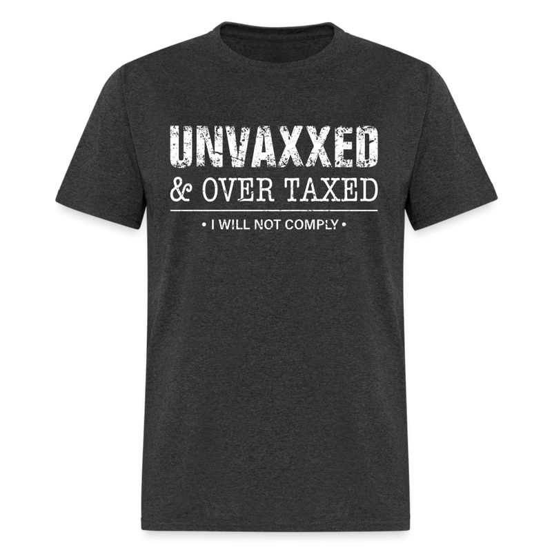Unvaxxed & Overtaxed T Shirt - 4th Of July Deal - heather black