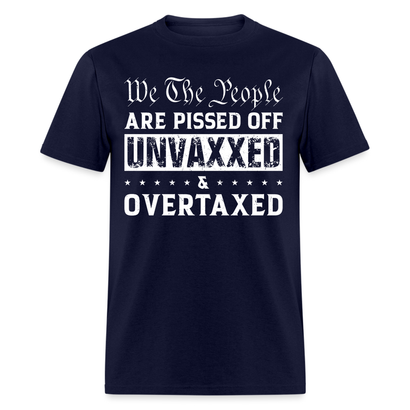 We The People Are Pissed Off Unvaxxed T Shirt - navy