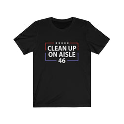 Clean Up On Aisle 46 T Shirt