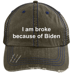 I Am Broke Because Of Biden Hat
