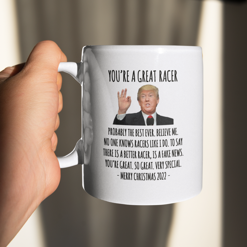 You're A Great Racer Mug