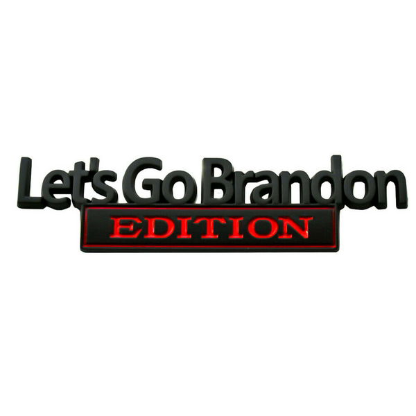 Lets Go Brandon Edition Fender Badge Emblem