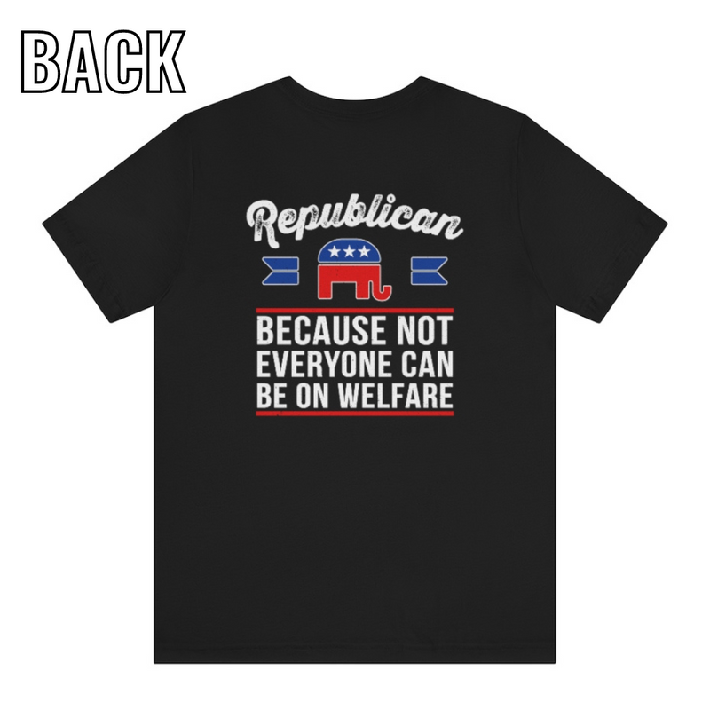 Republican Because T Shirt