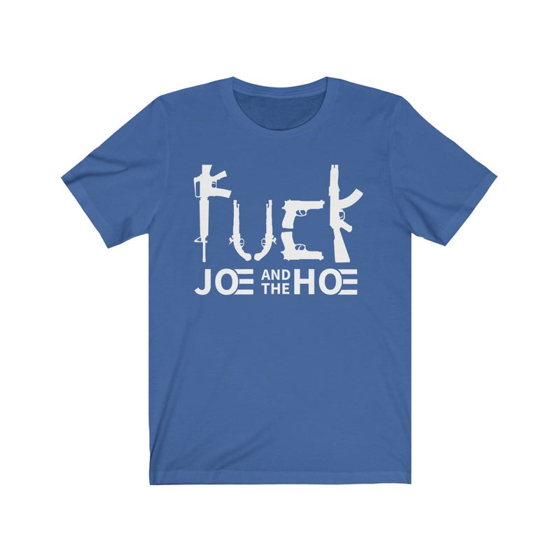 Fuck Joe And The Hoe T Shirt
