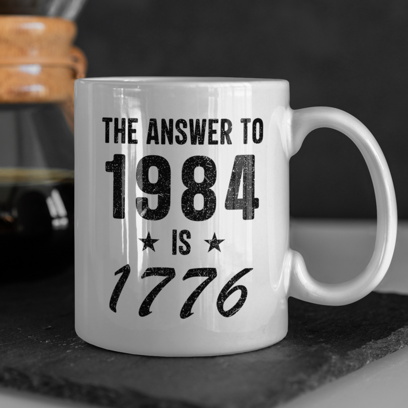The Answer To 1984 is 1776 Mug