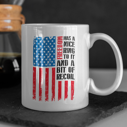 Freedom Has a Nice Ring To It and a Bit of Recoil Mug