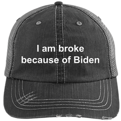 I Am Broke Because Of Biden Hat